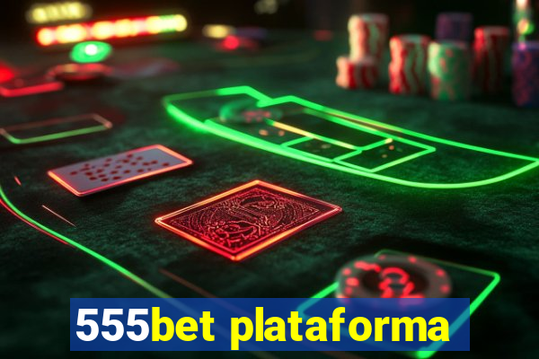 555bet plataforma